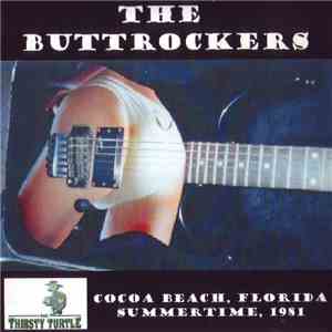The Buttrockers - At The Thirsty Turtle Pub, Cocoa Beach, June 01, 1981 download flac mp3