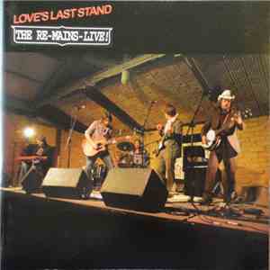 The Re-Mains - Love's Last Stand (The Re-Mains Live!) download flac mp3