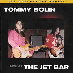 Tommy Bolin - Live At The Jet Bar download flac mp3