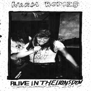 Warm Bodies - Alive In The Lions Den download flac mp3