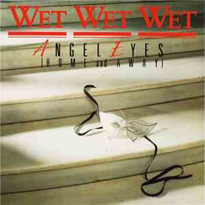 Wet Wet Wet - Angel Eyes (Home And Away) download flac mp3