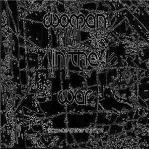 When Day Chokes The Night - Woman In The War download flac mp3