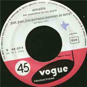 Aimable - Pan, Pan, Pan Poireaux Pommes De Terre / Ah! La Bonne Soupe download flac mp3