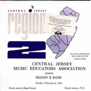Central Jersey Region II Wind Ensemble And Central Jersey Region II Symphonic Band - Central Jersey Music Educators Association Presents Region II Band, Sunday, February 2, 1975 download flac mp3