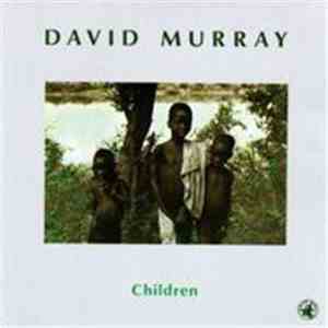 David Murray - Children download flac mp3