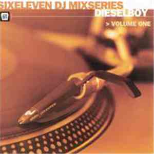 Dieselboy - Sixeleven DJ Mixseries Volume One download flac mp3