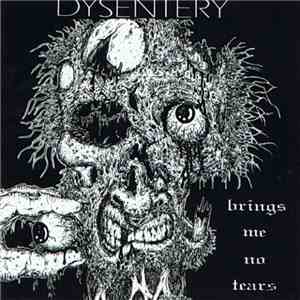 Dysentery  - ...Brings Me No Tears download flac mp3