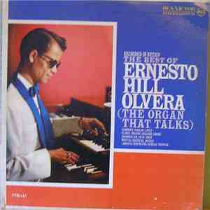 Ernesto Hill Olvera - The Best Of Ernesto Hill Olvera (The Organ That Talks) download flac mp3