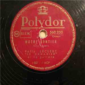 Félix Leclerc - Notre Sentier / P'tit Bonheur download flac mp3
