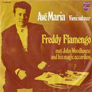 Freddy Flamengo & John Woodhouse & His Magic Accordeon - Ave Maria download flac mp3