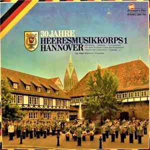 Heeresmusikkorps 1 - 30 Jahre Heeresmusikkorps 1 Hannover download flac mp3