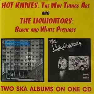 Hotknives And The Liquidators - The Way Things Are / Black And White Pictures download flac mp3