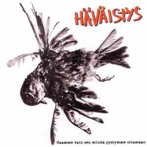 Häväistys - Saamme Vain Sen Minkä Pystymme Ottamaan download flac mp3