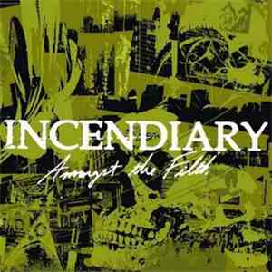 Incendiary  - Amongst The Filth download flac mp3
