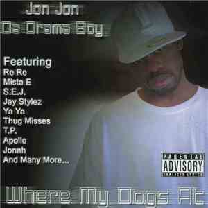 Jon Jon Da Drama Boy - Where My Dogs At download flac mp3