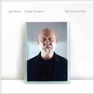 Jon Thorne & Danny Thompson - Watching The Well download flac mp3
