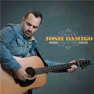 Josh Damigo - I Will Be There download flac mp3