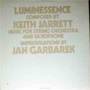 Keith Jarrett / Jan Garbarek - Luminessence - Music For String Orchestra And Saxophone download flac mp3