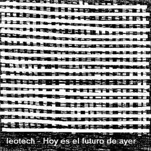 Leotech - Hoy Es El Futuro De Ayer EP download flac mp3