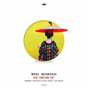 Maxi Degrassi - Go Ahead EP download flac mp3