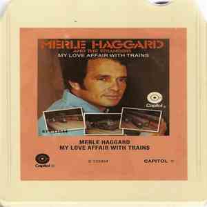 Merle Haggard And The Strangers - My Love Affair With Trains download flac mp3