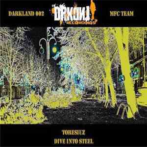 MFC-Team - Toresiuz / Dive Into Steel download flac mp3