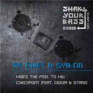 Mr Quiet & Sym-on - How's The Feel To Kill / Checkpoint download flac mp3