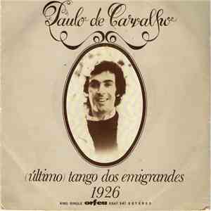 Paulo De Carvalho - (Último) Tango Dos Emigrantes / 1926 download flac mp3