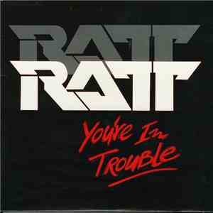 Ratt - You're In Trouble download flac mp3