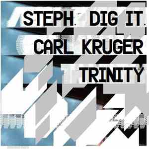 Steph. Dig it & Carl Kruger - Trinity download flac mp3