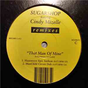 Sugarshop Featuring Cindy Mizelle - That Man Of Mine (Remixes) download flac mp3