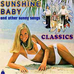The Classics  - Sunshine Baby (And Other Sunny Songs) download flac mp3