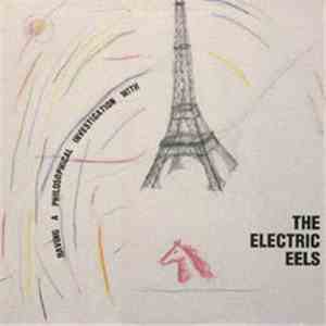 The Electric Eels - Having A Philosophical Investigation With The Electric Eels download flac mp3