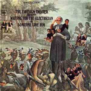 The Firesign Theater - Waiting For The Electrician Or Someone Like Him download flac mp3