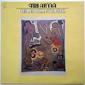 Tri Atma - Ka Jakee Music download flac mp3