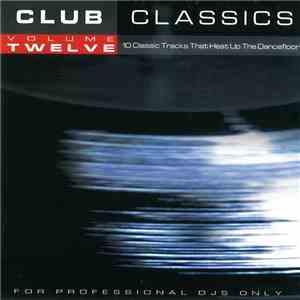 Various - Club Classics Volume Twelve download flac mp3