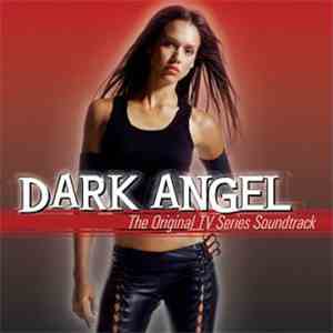Various - Dark Angel (The Original TV Series Soundtrack) download flac mp3