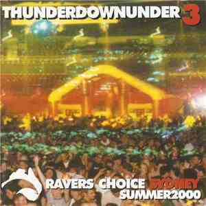 Various - Thunderdownunder 3 - Ravers Choice Sydney - Summer 2000 download flac mp3