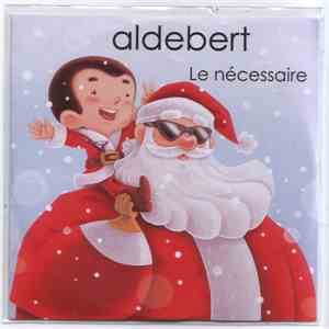 Aldebert - Le Nécessaire download flac mp3