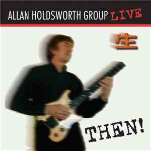 Allan Holdsworth Group - Then! download flac mp3