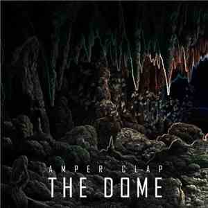 Amper Clap - The Dome download flac mp3