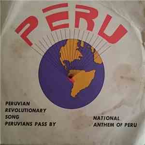 Banda De La Guardia Republicana - National Anthem Of Peru / Peruvian Revolutionary Song Peruvians Pass By download flac mp3