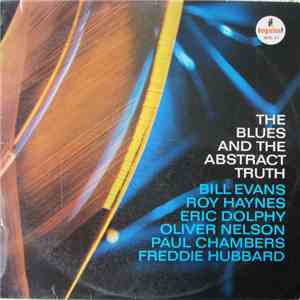Bill Evans, Roy Haynes, Eric Dolphy, Oliver Nelson, Paul Chambers , Freddie Hubbard - The Blues And The Abstract Truth download flac mp3