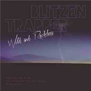 Blitzen Trapper - Wild and Reckless (Soundtrack From The Portland Center Stage Production) download flac mp3
