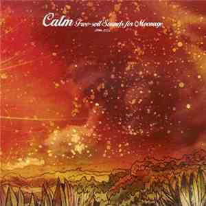 Calm - Free-soil Sounds For Moonage 1996-2000 download flac mp3