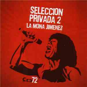 Carlos "La Mona" Jiménez - Selección Privada 2 download flac mp3