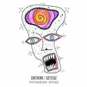 Chefkirk | S27E152 - Immediate Shred download flac mp3
