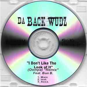 Da Back Wudz Featuring Bun B - I Don't Like The Look Of It (Oompa Remix) download flac mp3