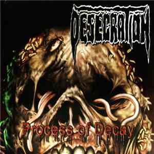 Desecration - Process Of Decay download flac mp3