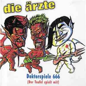 Die Ärzte - Doktorspiele 666 (Der Teufel Spielt Mit) flac mp3 download